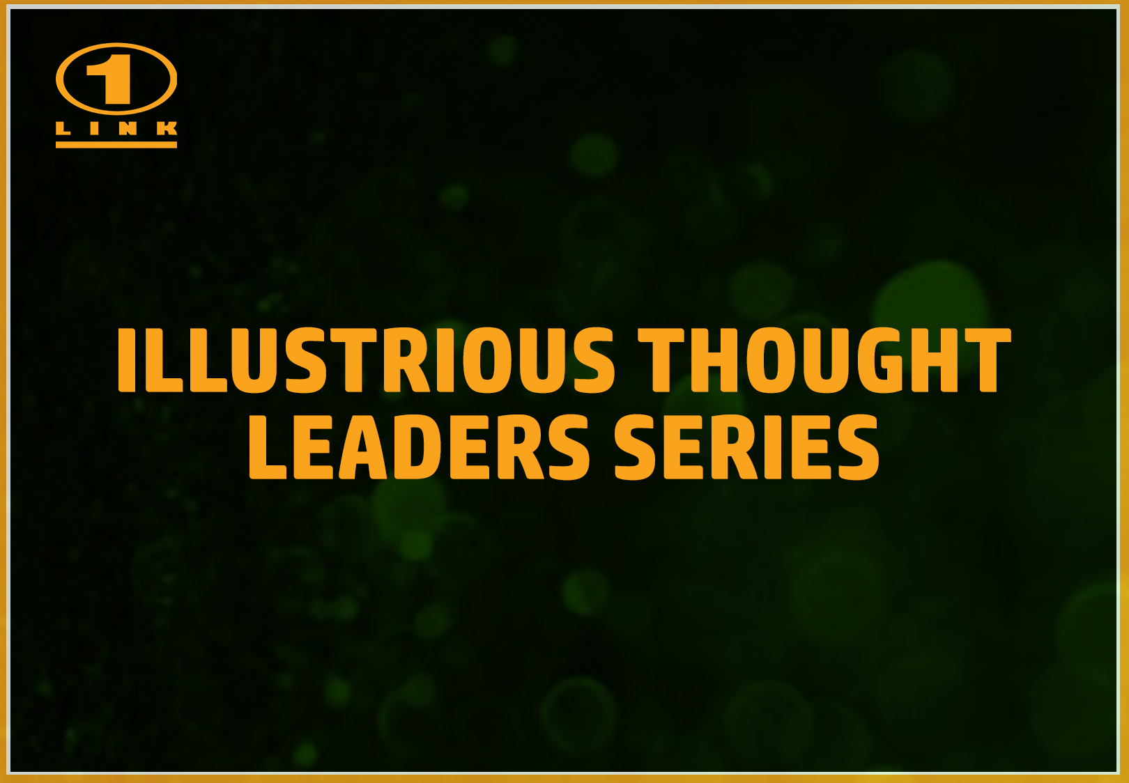 Illustrious Thought Leader Series 2022 